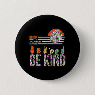 Mental Health Awareness ASL Be Kind Therapy Floral 6 Cm Round Badge