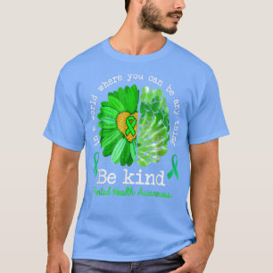 Mental Health Awareness Be Kind Green Sunflower Wo T-Shirt