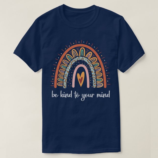 Mental Health Awareness Be Kind To Your Mind 3308  T-Shirt (Design Front)
