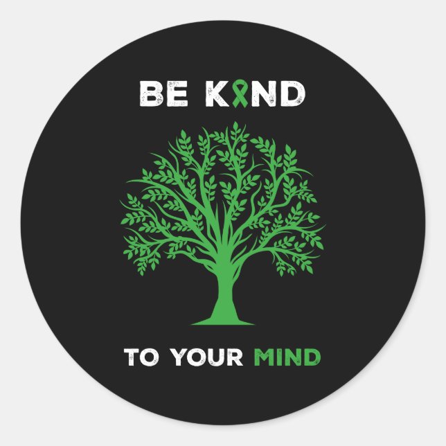 Mental Health Awareness Be Kind To Your Mind Classic Round Sticker (Front)