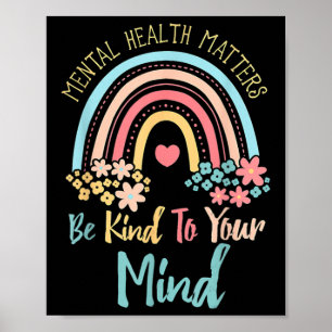 Mental Health Awareness Be Kind To Your Mind End T Poster