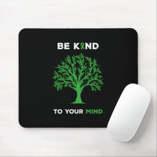 Mental Health Awareness Be Kind To Your Mind Mouse Mat