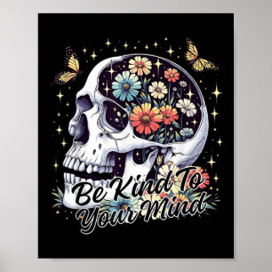 Mental Health Awareness Be Kind To Your Mind Self  Poster