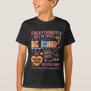 Mental Health Awareness Be Kind You Are Loved Self T-Shirt