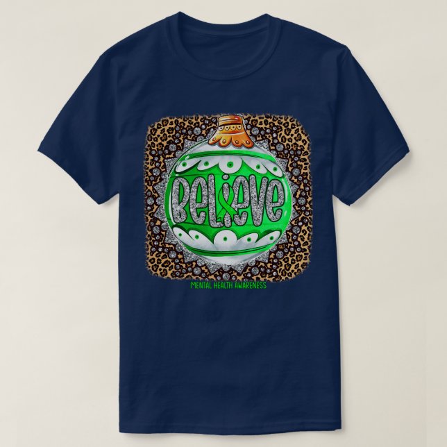 Mental Health Awareness Believe Ornament Leopard c T-Shirt (Design Front)