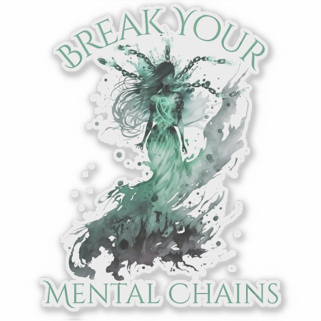 Mental Health Awareness Break Your Mental Chains (Front)