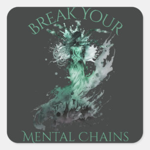 Mental Health Awareness Break Your Mental Chains Square Sticker