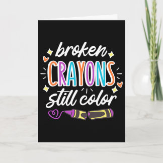 Mental Health Awareness Broken Crayons Still Colou Card