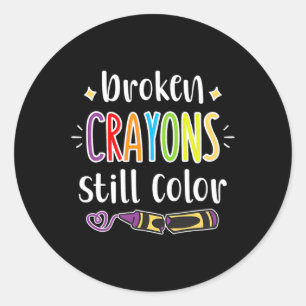 Mental Health Awareness Broken Crayons Still Colou Classic Round Sticker