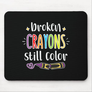 Mental Health Awareness Broken Crayons still colou Mouse Mat