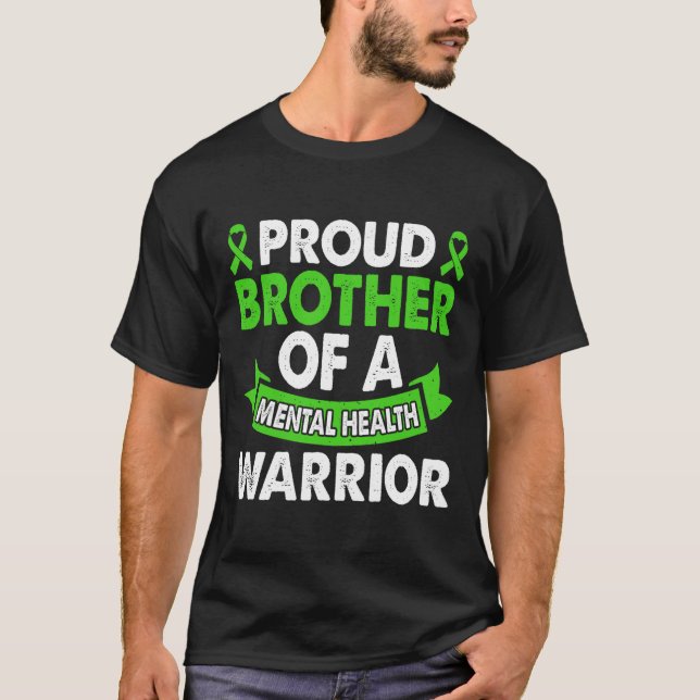 Mental Health Awareness Brother Of Warrior Mental  T-Shirt (Front)