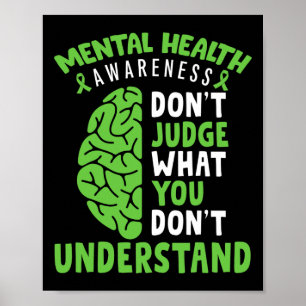 Mental Health Awareness Don't Judge What You Dont Poster