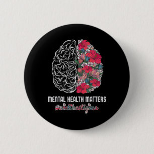 Mental Health Awareness End The Stigma Mental Awar 6 Cm Round Badge