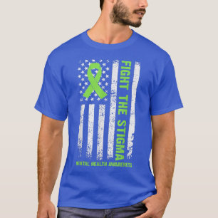 Mental Health Awareness Fight Stigma Us Flag 3403 T-Shirt