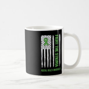 Mental Health Awareness  Fight the Stigma Mental H Coffee Mug