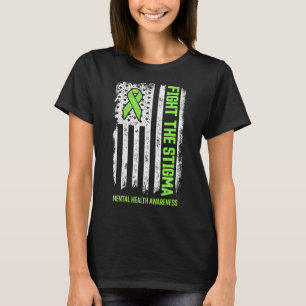 Mental Health Awareness Fight The Stigma Mental H T-Shirt