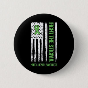 Mental Health Awareness Fight The Stigma Mental He 6 Cm Round Badge