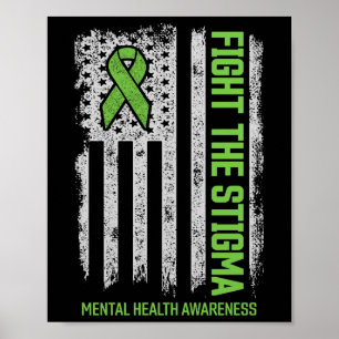 Mental Health Awareness Fight The Stigma Mental He Poster