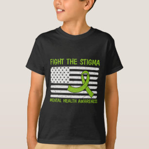Mental Health Awareness Fight The Stigma Mental He T-Shirt
