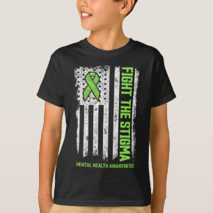 Mental Health Awareness Fight The Stigma Mental He T-Shirt