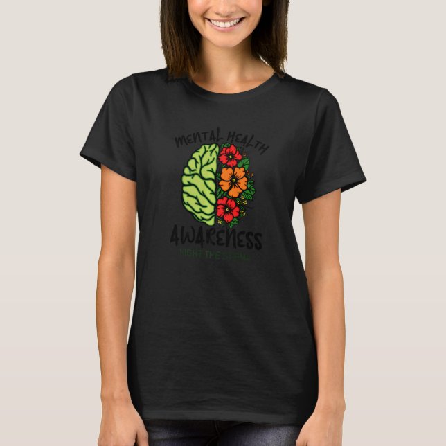 Mental Health Awareness Flowers Fight The Stigma T-Shirt (Front)