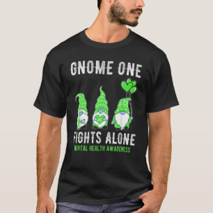 Mental Health Awareness Gnome One Fights Alone Gre T-Shirt