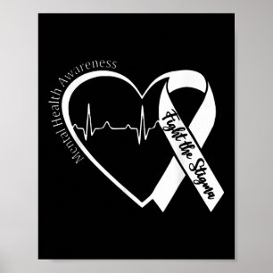 Mental Health Awareness Heart Fight The Stigma Gre Poster