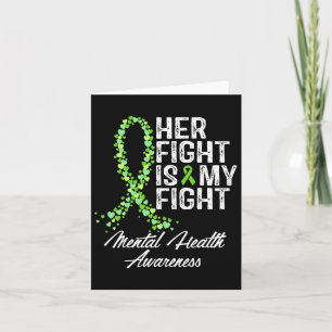 Mental Health Awareness Her Fight Is My Fight  Card