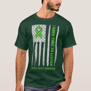 Mental Health Awareness I Have Time to Listen USA T-Shirt