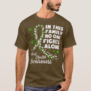 Mental Health Awareness In This Family No One Figh T-Shirt