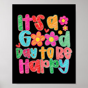 Mental Health Awareness Its A Good Day To Be Happy Poster
