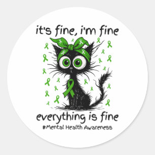 Mental Health Awareness Its Fine Im Fine Everythin Classic Round Sticker
