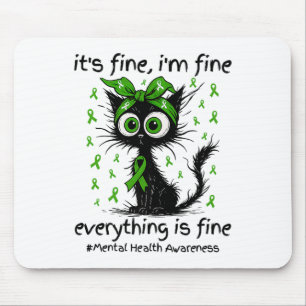 Mental Health Awareness Its Fine Im Fine Everythin Mouse Mat