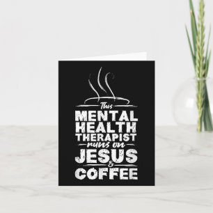 Mental Health Awareness Jesus &amp; Coffee Mental  Card