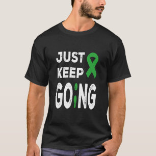 Mental Health Awareness Just Keep Going T-Shirt