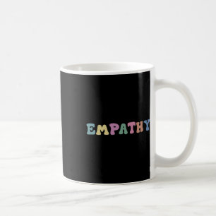 Mental Health Awareness Kindness Empathy Coffee Mug