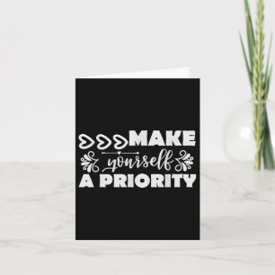 Mental Health Awareness - Make Yourself A Priority Card