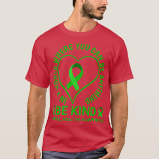 Mental Health Awareness Month 2022 - Be Kind Menta T-Shirt