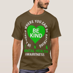 Mental Health Awareness Month 2022 - Be Kind Menta T-Shirt