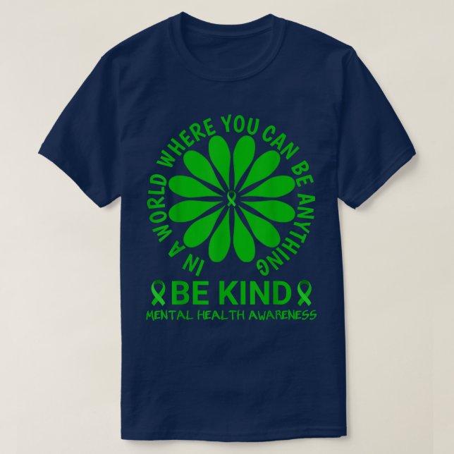 Mental Health Awareness Month 2022 - Be Kind Menta T-Shirt (Design Front)