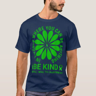 Mental Health Awareness Month 2022 - Be Kind Menta T-Shirt