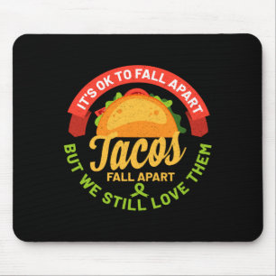 Mental health awareness month funny tacos fall mouse mat