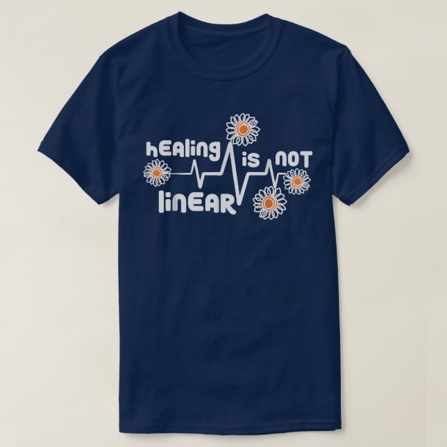 Mental Health Awareness Month Healing Is Not Linea T-Shirt (Design Front)
