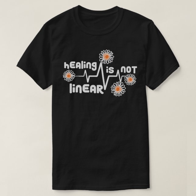 Mental Health Awareness Month Healing Is Not Linea T-Shirt (Design Front)