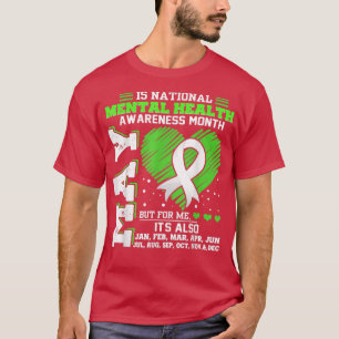 Mental Health Awareness Month Is All Year 3779 T-Shirt