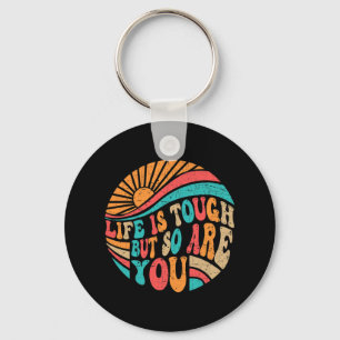 Mental Health Awareness Month Life Is Tough But So Key Ring