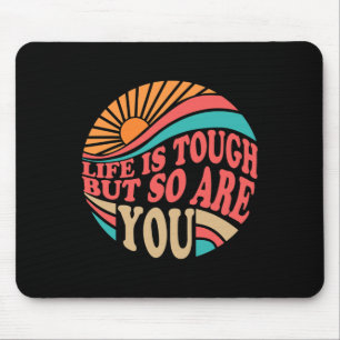 Mental Health Awareness Month Life Is Tough But So Mouse Mat