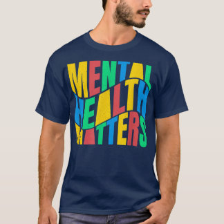 Mental Health Awareness Month Mental Health Matter T-Shirt