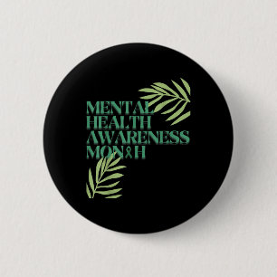 Mental Health Awareness Month Mental Health S 6 Cm Round Badge