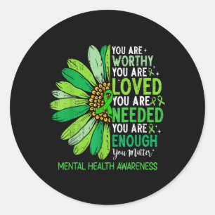 Mental Health Awareness Month You Flower Green Rib Classic Round Sticker